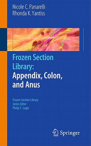 Buch Frozen Section Library: Appendix, Colon, and Anus Nicole C. Panarelli