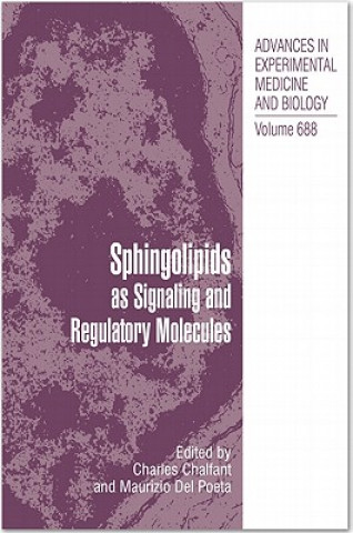 Kniha Sphingolipids as Signaling and Regulatory Molecules Charles Chalfant