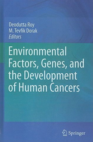 Książka Environmental Factors, Genes, and the Development of Human Cancers Deodutta Roy