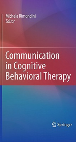 Livre Communication in Cognitive Behavioral Therapy Michela Rimondini