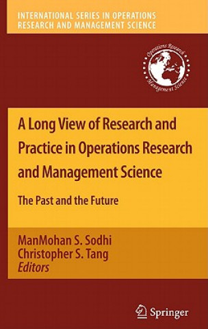 Książka Long View of Research and Practice in Operations Research and Management Science ManMohan S. Sodhi