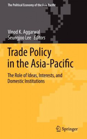Kniha Trade Policy in the Asia-Pacific Vinod K. Aggarwal