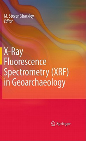 Książka X-Ray Fluorescence Spectrometry (XRF) in Geoarchaeology M. Steven Shackley