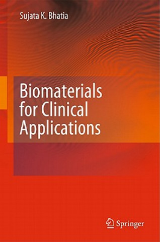 Carte Biomaterials for Clinical Applications Sujata K. Bhatia
