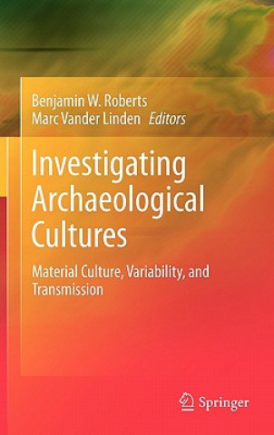 Kniha Investigating Archaeological Cultures Benjamin W. Roberts