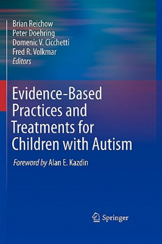 Carte Evidence-Based Practices and Treatments for Children with Autism Brian Reichow