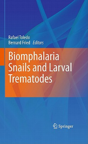 Книга Biomphalaria Snails and Larval Trematodes Rafael Toledo