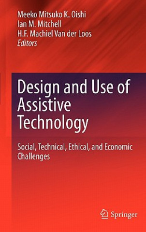 Knjiga Design and Use of Assistive Technology Meeko M. K. Oishi