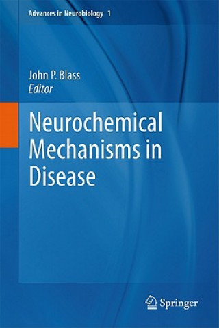 Kniha Neurochemical Mechanisms in Disease John P. Blass