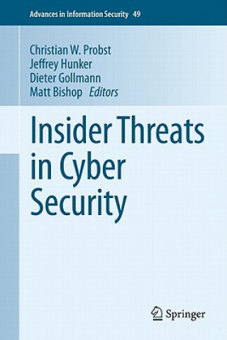 Carte Insider Threats in Cyber Security Christian W. Probst