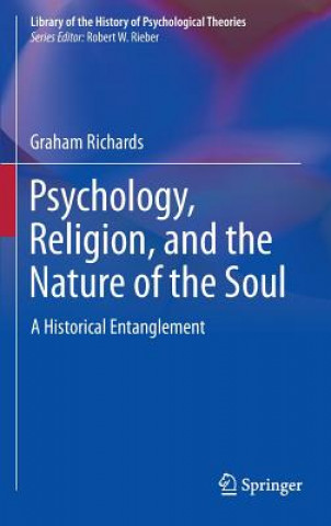 Kniha Psychology, Religion, and the Nature of the Soul Graham Richards