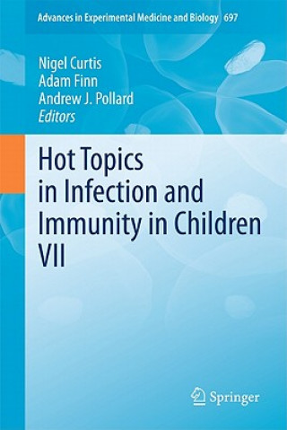 Carte Hot Topics in Infection and Immunity in Children VII Nigel Curtis