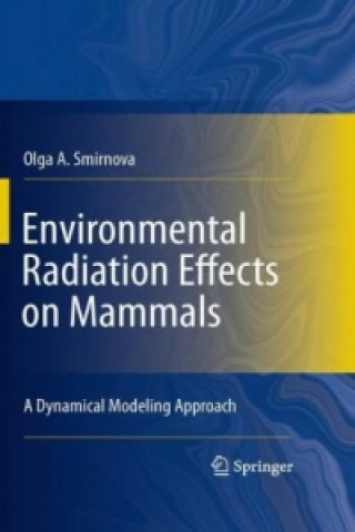 Kniha Environmental Radiation Effects on Mammals Olga A. Smirnova