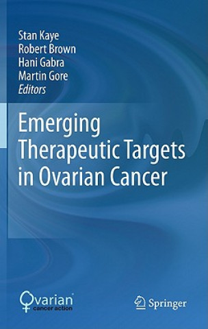 Book Emerging Therapeutic Targets in Ovarian Cancer Stan Kaye