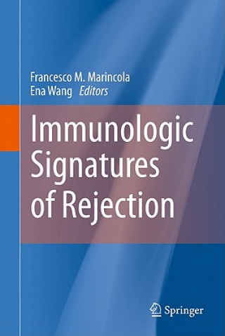 Carte Immunologic Signatures of Rejection Francesco M. Marincola