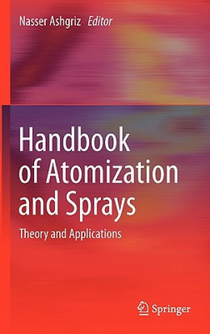 Kniha Handbook of Atomization and Sprays Nasser Ashgriz