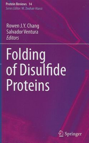 Kniha Folding of Disulfide Proteins Rowen J.-Y. Chang