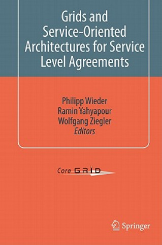 Kniha Grids and Service-Oriented Architectures for Service Level Agreements Philipp Wieder