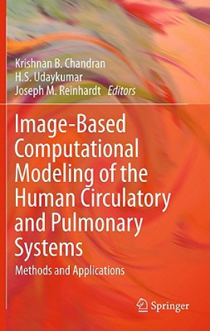 Книга Image-Based Computational Modeling of the Human Circulatory and Pulmonary Systems Krishnan B. Chandran