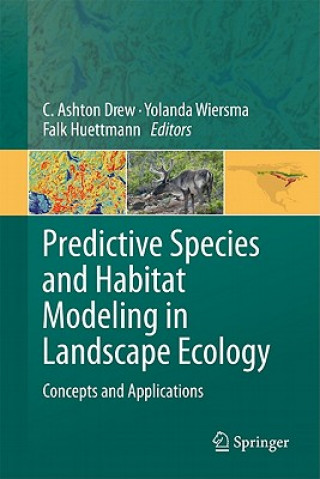 Könyv Predictive Species and Habitat Modeling in Landscape Ecology C. Ashton Drew