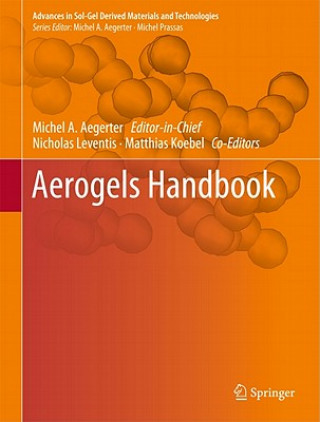 Kniha Aerogels Handbook Michel A. Aegerter