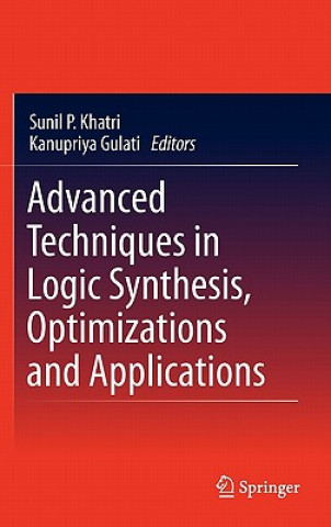 Carte Advanced Techniques in Logic Synthesis, Optimizations and Applications Sunil P. Khatri