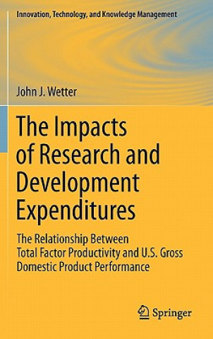 Carte Impacts of Research and Development Expenditures John J. Wetter