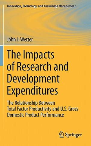 Knjiga Impacts of Research and Development Expenditures John J. Wetter