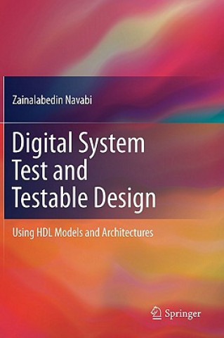 Book Digital System Test and Testable Design Zainalabedin Navabi