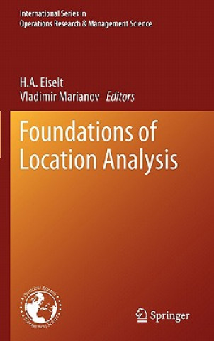 Книга Foundations of Location Analysis Horst A. Eiselt