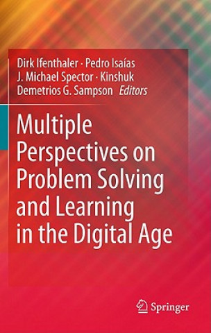 Könyv Multiple Perspectives on Problem Solving and Learning in the Digital Age Dirk Ifenthaler