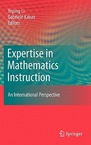 Kniha Expertise in Mathematics Instruction Yeping Li