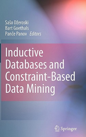 Kniha Inductive Databases and Constraint-Based Data Mining Saso Dzeroski