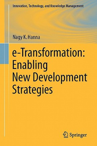 Carte e-Transformation: Enabling New Development Strategies Nagy K. Hanna