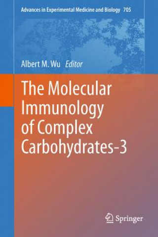 Kniha Molecular Immunology of Complex Carbohydrates-3 Albert M. Wu