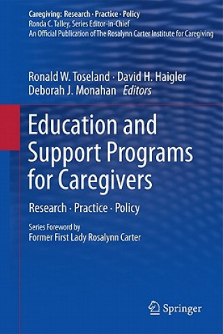 Book Education and Support Programs for Caregivers Ronald W. Toseland