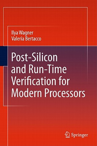 Książka Post-Silicon and Runtime Verification for Modern Processors Ilya Wagner