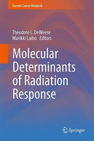 Livre Molecular Determinants of Radiation Response Theodore L. DeWeese