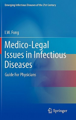 Kniha Medico-Legal Issues in Infectious Diseases I. W. Fong