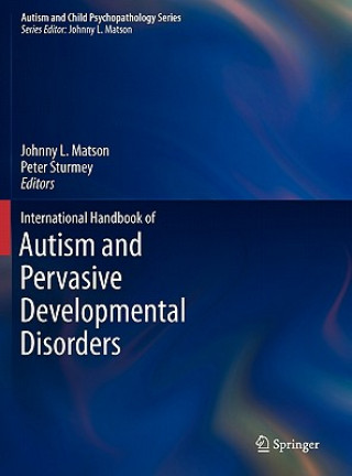 Carte International Handbook of Autism and Pervasive Developmental Disorders Johnny L. Matson