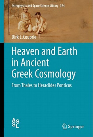 Knjiga Heaven and Earth in Ancient Greek Cosmology Dirk Couprie