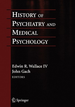 Knjiga History of Psychiatry and Medical Psychology Edwin R. Wallace