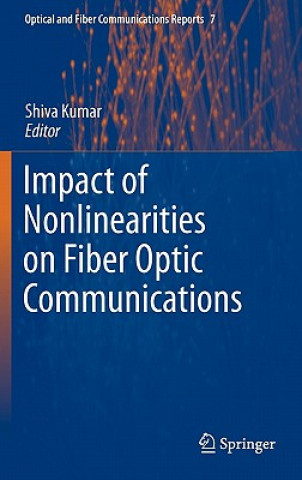 Könyv Impact of Nonlinearities on Fiber Optic Communications Shiva Kumar