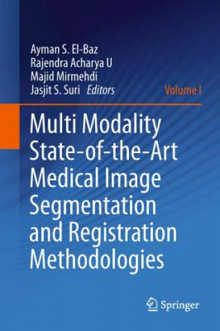 Książka Multi Modality State-of-the-Art Medical Image Segmentation and Registration Methodologies Ayman S. El- Baz