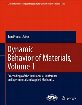 Könyv Dynamic Behavior of Materials, Volume 1 Tom Proulx