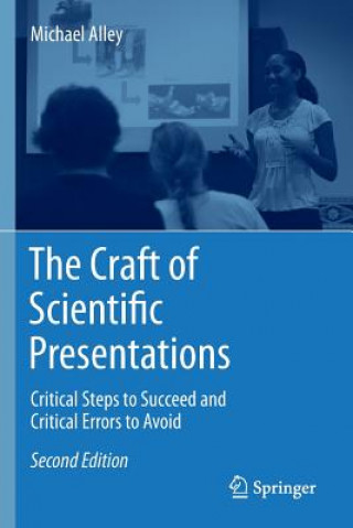 Kniha Craft of Scientific Presentations Michael Alley