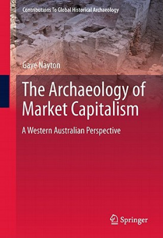 Książka Archaeology of Market Capitalism Gaye Nayton