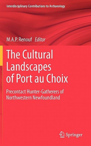 Kniha Cultural Landscapes of Port au Choix M. A. P. Renouf