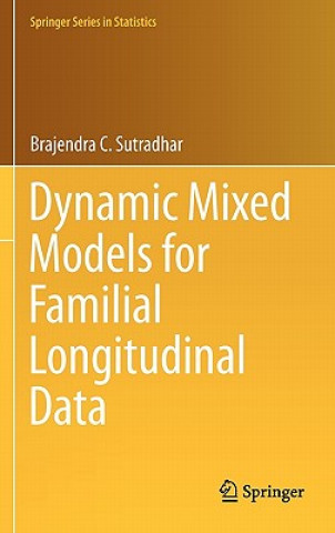 Carte Dynamic Mixed Models for Familial Longitudinal Data Brajendra C. Sutradhar