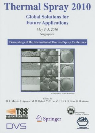 Книга Thermal Spray 2010: Global Solutions for Future Applications Basil R. Marple
